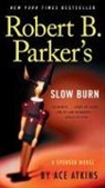 Ace Atkins - Robert B. Parker's Slow Burn