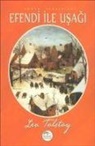 Lev Nikolayevic Tolstoy - Efendi ile Usagi