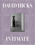 David Hicks, Ivan Terestchenko - David Hicks Intimate : A World of Private Interiors