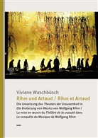 Viviane Waschbüsch - Rihm und Artaud / Rihm et Artaud