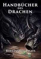 Floria Don-Schauen, Florian Don-Schauen, Fran Heller, Frank Heller, Olive Hoffmann, Oliver Hoffmann... - Rollenspiel-Essays (Handbücher des Drachen)