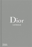 Alexander Fury, Fury Alexander, Adélia Sabatini - Dior Catwalk The Complete Collections