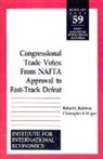 Robert Baldwin, Robert E. Baldwin, Christopher Magee, Christopher S. Magee - Congressional Trade Votes – From NAFTA Approval to Fast–Track Defeat