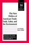 Peter Balint, Peter J. Balint, I. M. Destler - The New Politics of American Trade – Trade, Labor, and the Environment