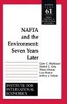 Daniel Esty, Daniel C. Esty, Gary Clyde Hufbauer, Diana Orejas, Luis Rubio, Jeffrey Schott... - NAFTA and the Environnment – Seven Years Later