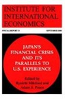 Ryoichi Mikitani, Adam Posen, Ryoichi Mikitani, Adam Posen, Adam S. Posen - Japan`s Financial Crisis and Its Parallels to U.S. Experience
