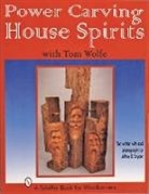 Jeffrey B. Snyder, Tom Wolfe, Tom James Wolfe - Power Carving House Spirits with Tom Wolfe