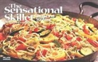 David DiResta, Joanne Foran - The Sensational Skillet: Sautes & Stir-Fries