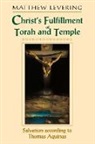 Matthew Levering - Christ's Fulfillment of Torah and Temple