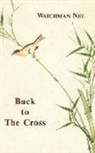Watchman Nee - BACK TO THE CROSS