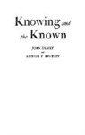 John Dewey - Knowing and the Known