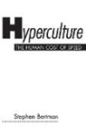 Stephen Bertman, Bertman Stephen - Hyperculture