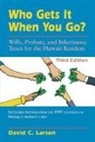 David C Larsen, David C. Larsen - Who Gets It When You Go?