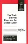 Inbom Choi, Jeffrey Schott, Jeffrey J. Schott - Free Trade Between Korea and the United States?