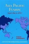 Funabashi Yoichi - Asia–Pacific Fusion – Japan`s Role in APEC