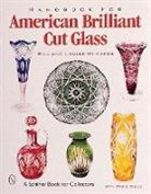 Bill &amp; Louise Boggess, Boggess, Bill Boggess, Bill &amp; Louise Boggess, Bill &amp;. Louise Boggess, Louise Boggess - Handbook for American Cut & Engraved Glass