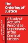 Patricia Baranek, Patricia M Baranek, Patricia M. Baranek, Richard Ericson, Richard V Ericson, Richard V. Ericson - The Ordering of Justice