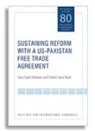 Shahid Javed Burki, Gary Clyde Hufbauer - Sustaining Reform with a US–Pakistan Free Trade Agreement