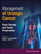 Mark P. Schoenberg, Mark P. (Johns Hopkins Medical Institu Schoenberg, Mark P. Watts Schoenberg, Mp Schoenberg, Kara Watts, Kara L. Watts... - Management of Urologic Cancer