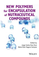 J Ruiz Ruiz, Jorge Carlo Ruiz Ruiz, Jorge Carlos Ruiz Ruiz, Jorge Carlos Segura Campos Ruiz Ruiz, Maira Rubi Segura Campos, Jorg Carlos Ruiz Ruiz... - New Polymers for Encapsulation of Nutraceutical Compounds