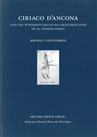 Michail Chatzidakis, Berlin-Brandenburgischen Akademie der Wissenschaften/Humboldt-Universität zu Berlin, Winkelman Stendal, Winkelmann-Gesellschaft Stendal, Humboldt-Universität zu Berlin - Ciriaco D'Ancona und die Wiederentdeckung Griechenlands im 15. Jahrhundert