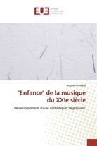 Jacques Amblard - "Enfance" de la musique du XXIe siècle