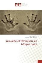 Berthe G Betih Chimoun, Berthe G. Betih Chimoun, Mos Chimoun, Mosé Chimoun - Sexualité et féminisme en Afrique noire