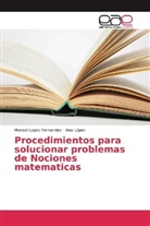 Ana López, Mariso Lopez Fernandez, Marisol Lopez Fernandez - Procedimientos para solucionar problemas de Nociones matematicas