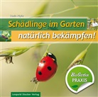 Denis Pépin, Denis Pèpin, Barbara Hinterplattner - Schädlinge im Garten - natürlich bekämpfen!