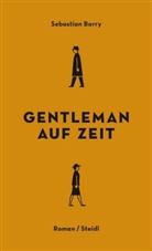 Sebastian Barry, Petra Kindler, Hans-Christian Oeser - Gentleman auf Zeit