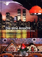 Günther Kebeck, Thoma Wrede, Thomas Wrede, Thomas Wrede, Gu¨nther Kebeck, Günthe Kebeck... - Die eine Ansicht.