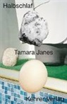 Lorenzo Bonati, Tamara Janes, Jörg Scheller, Tamara Janes - Tamara Janes
