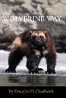 Douglas H Chadwick, Douglas H. Chadwick, Chadwick Douglas H. - The Wolverine Way