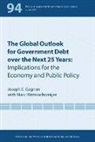 Joseph Gagnon, Joseph E. Gagnon, Marc Hinterschweiger - The Global Outlook for Government Debt over the next 25 Years – Implications for the Economy and Public Policy