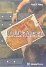 Paul G. Bahn - Mas allá de Altamira : guía de las cuevas decoradas de la Edad del Hielo en Europa