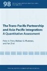 Peter Petri, Peter A. Petri, Michael Plummer, Michael G. Plummer, Fan Zhai - The Trans–Pacific Partnership and Asia–Pacific Integration – A Quantitative Assessment