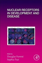 Douglas (EDT)/ Tsai Forrest, Douglas Forrest, Sophia Tsai - Nuclear Receptors in Development and Disease
