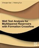 Chengtai Gao, Chengtai (Professor Gao, Hedong Sun, Hedong (Research Engineer Sun, Hedong (Senior Engineer Sun, Hedong Gao Sun... - Well Test Analysis for Multilayered Reservoirs With Formation Crossflo