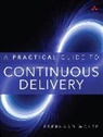 Eberhard Wolff - Practical Guide to Continuous Delivery, A