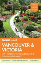 Fodor''s, Fodor's Travel Guides, Fodor's Travel Guides - Vancouver & Victoria