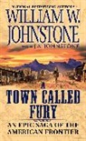 J A Johnstone, J. A. Johnstone, J.A. Johnstone, William W Johnstone, William W. Johnstone, William W./ Johnstone Johnstone - A Town Called Fury