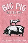 Jacqueline Yallop, Yallop Yallop - Big Pig, Little Pig