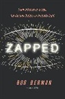 Bob Berman - Zapped