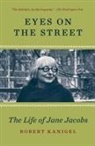 Robert Kanigel - Eyes on the Street