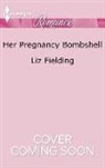 Liz Fielding - Her Pregnancy Bombshell