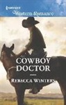 Rebecca Winters - Cowboy Doctor