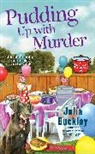Julia Buckley - Pudding Up With Murder