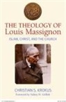Christian Krokus, Christian S Krokus, Christian S. Krokus, Not Available (NA) - The Theology of Louis Massignon
