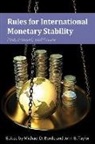 Michael D. Bordo, Michael D. (EDT)/ Taylor Bordo, John B. Taylor, Michael D Bordo, Michael D. Bordo, John B Taylor... - Rules for International Monetary Stability