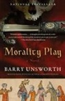 Barry Unsworth - Morality Play
